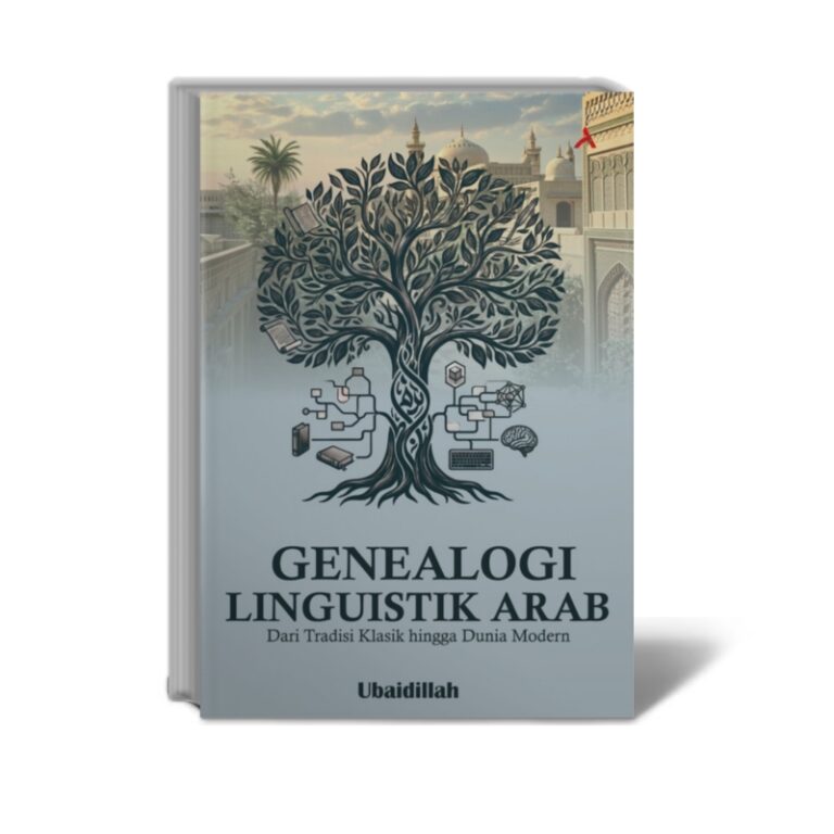 Genealogi Linguistik Arab : Dari Tradisi Klasik hingga Dunia Modern