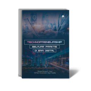 Technopreneurship Belajar Praktis di Era Digital