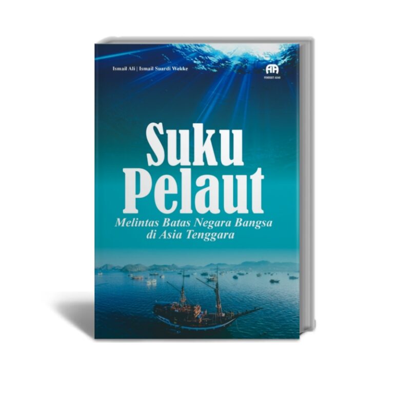 Suku Pelaut Melintas Batas Negara Bangsa di Asia Tenggara
