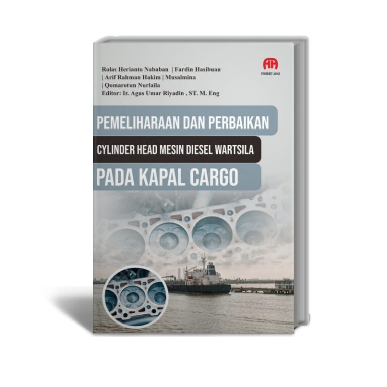Pemeliharaan dan Perbaikan Cylinder Head Mesin Diesel Wartsila pada Kapal Cargo