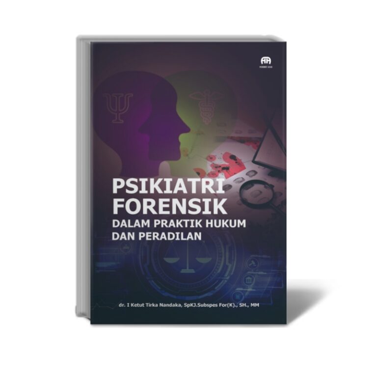 Psikiatri Forensik dalam Praktik Hukum dan Peradilan