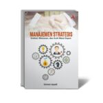 Manajemen Strategis: Evolusi, Wawasan, dan Arah Masa Depan