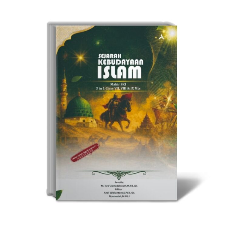 Sejarah Kebudayaan Islam : Mahir SKI 3 in 1 Class VII, VIII & IX MTs