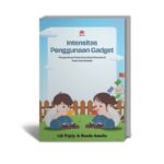 INTENSITAS PENGGUNAAN GADGET Pengaruhnya Pada Kecerdasan Emosional Anak Usia Sekolah