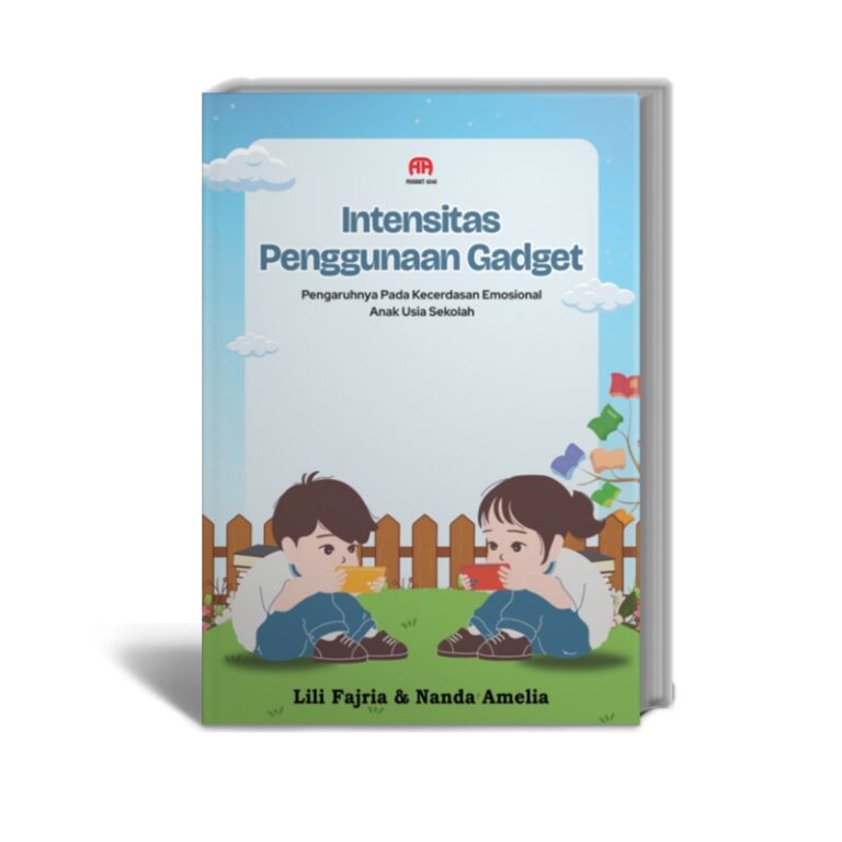 INTENSITAS PENGGUNAAN GADGET Pengaruhnya Pada Kecerdasan Emosional Anak Usia Sekolah
