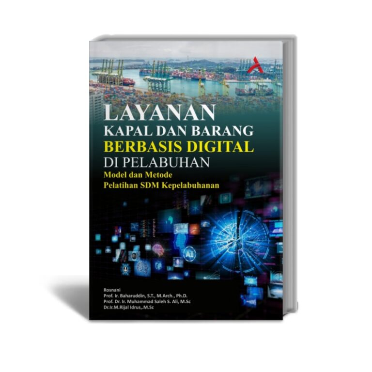 Layanan Kapal Dan Barang Berbasis Digital Di Pelabuhan : Model Dan Metode Pelatihan SDM Kepelabuhanan