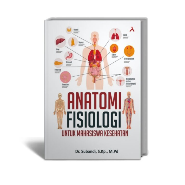 Anatomi Fisiologi Untuk Mahasiswa Kesehatan