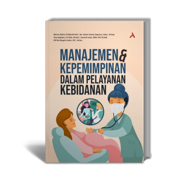 Buku Ajar Manajemen Dan Kepemimpinan Dalam Pelayanan Kebidanan