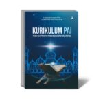 Kurikulum PAI: Teori dan Praktik Pengembangan di Era Digital