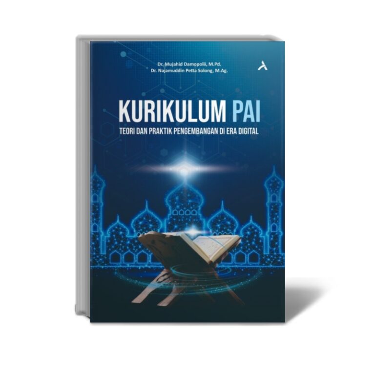 Kurikulum PAI: Teori dan Praktik Pengembangan di Era Digital