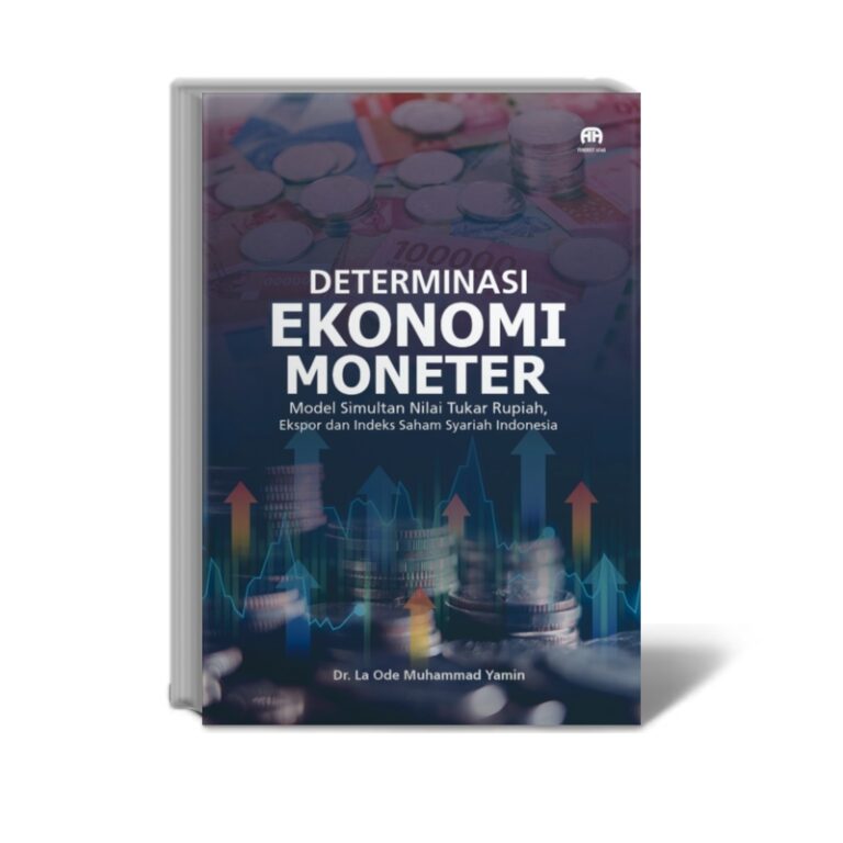 Determinasi Ekonomi Moneter: Model Simultan Nilai Tukar Rupiah, Ekspor dan Indeks Saham Syariah Indonesia